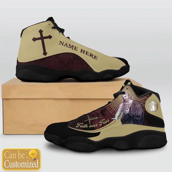 Christian Shoes, Jesus Faith Over Fear God Figure Custom Name Basketball Shoes For Jesus Lovers