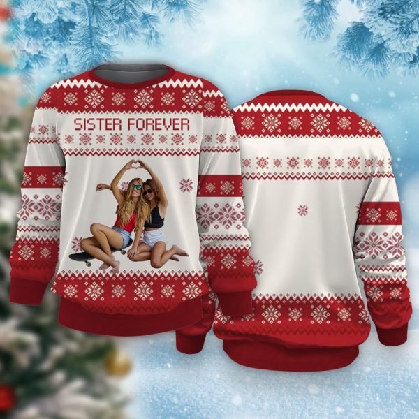 Sister Forever Custom Photo Christmas Sweatshirt, Family Ugly Christmas Sweater For Sister
