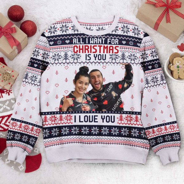 All I Want For Christmas Is You, Personalized Photo Ugly Sweater, For Men And Women