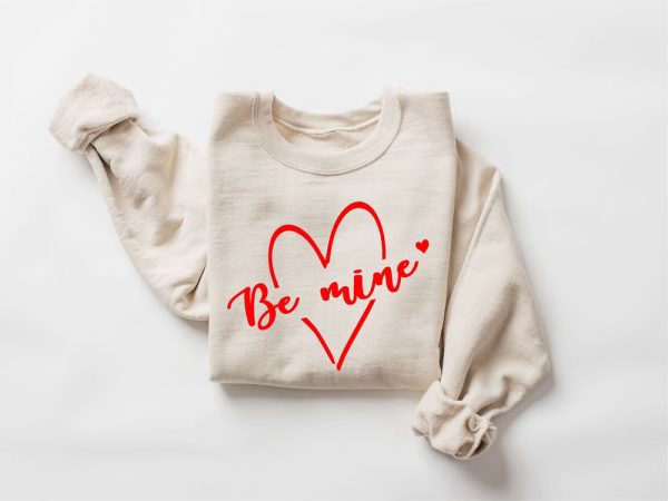 Be Mine Sweatshirt, Valentines Sweatshirt, Cute Heart Sweatshirt, Gift For Women