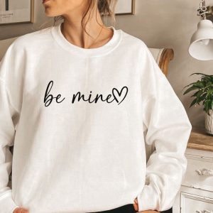 be mine sweatshirt valentines sweatshirt love sweatshirt gifts for her 1 2.jpeg