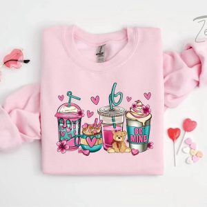 Be Mine Valentine Sweatshirt, Coffee Valentine…