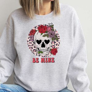 be mine valentine sweatshirt skeleton valentines day sweatshirt gift for women.jpeg