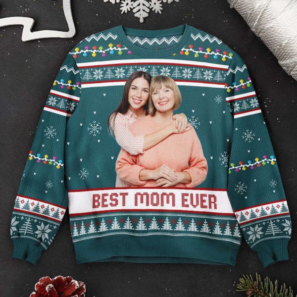 Best Mom Ever Custom Photo Gift For Mom Grandma, Personalized Photo Ugly Sweater, For Men And Women