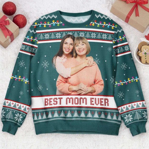 Best Mom Ever Custom Photo Gift For Mom Grandma, Personalized Photo Ugly Sweater, For Men And Women