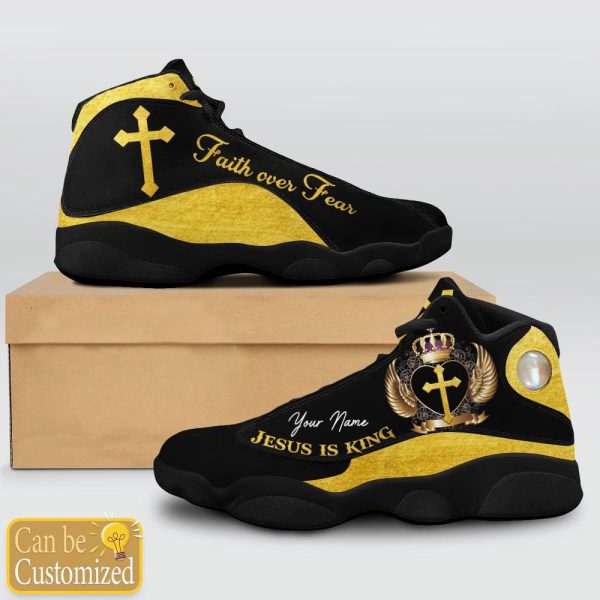 Christian Shoes, Jesus Is King Faith Over Fear Custom Name Basketball Shoes For Men Women