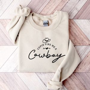 Cupid Find Me A Cowboy Sweatshirt,…