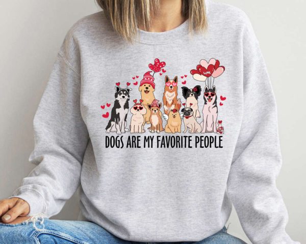 Dogs are my Favorite People Valentine Sweatshirt, Dog Valentine Sweatshirt, For Pet Lover