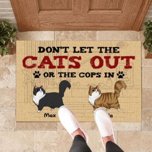 Don’t Let The Cats Out Or…