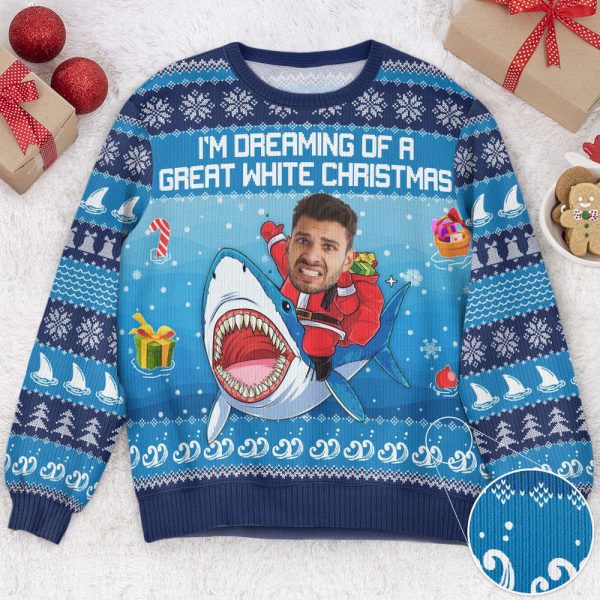 I’m Dreaming Of A Great White Christmas Funny Face, Personalized Photo Ugly Sweater, For Men And Women