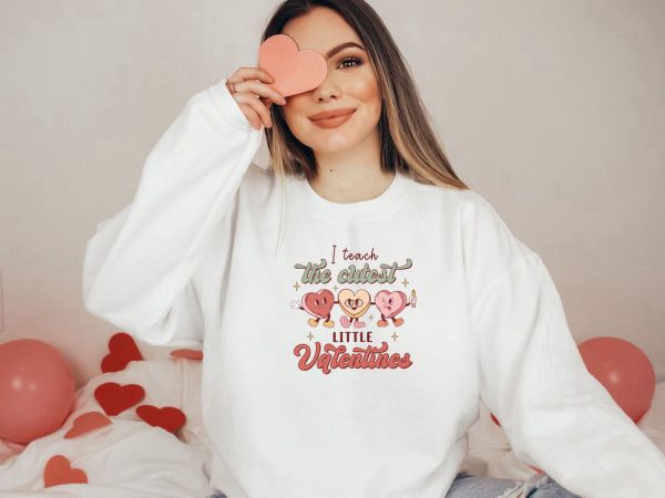 I Teach The Cutest Little Valentines Sweatshirt, Teacher Valentine Shirt, Gift For Teacher