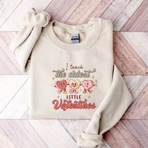 i teach the cutest little valentines sweatshirt teacher valentine shirt gift for teacher.jpeg