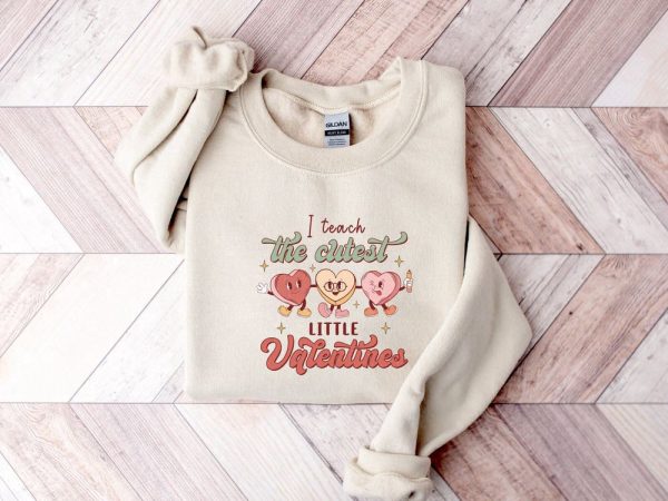 I Teach The Cutest Little Valentines Sweatshirt, Teacher Valentine Shirt, Gift For Teacher