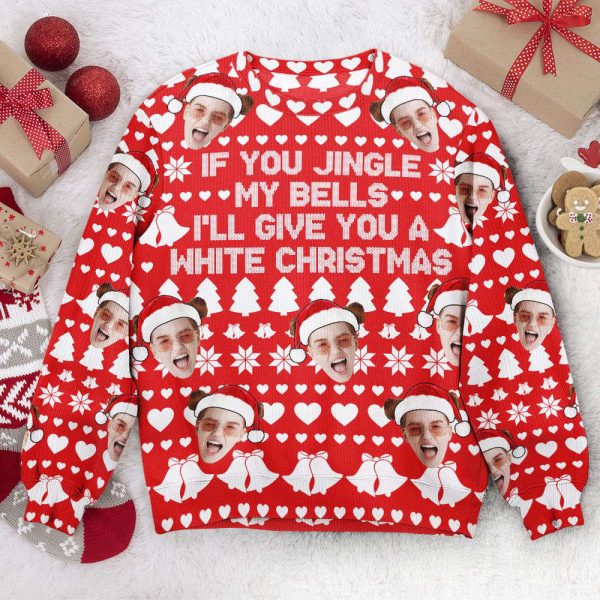 If You Jingle My Bells, Personalized Photo Ugly Sweater, For Men And Women
