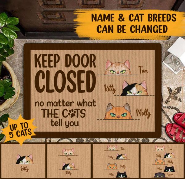 Keep Door Closed Cats Personalized Doormat, Cat Welcome Doormat, For Cat Lovers