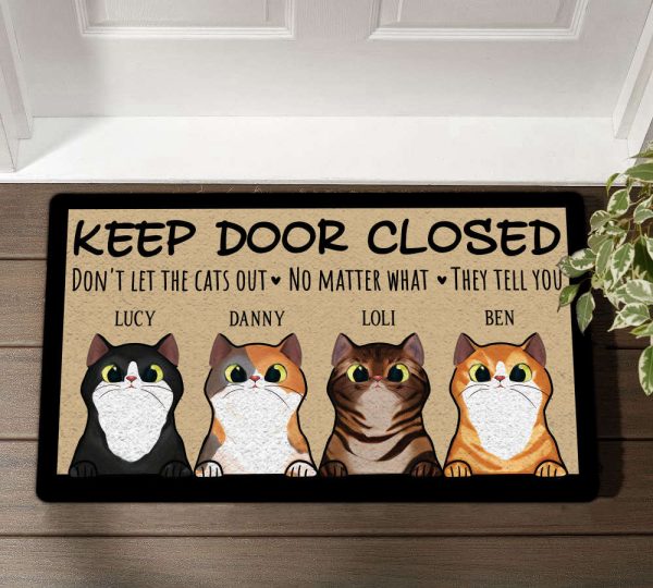 Keep Door Closed Don’t Let The Cats Out Custom Cat Doormat, Custom Doormat  For Cat Lovers