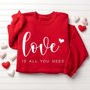 love is all you need sweatshirt valentines sweatshirt all you need sweatshirt for women 2.jpeg