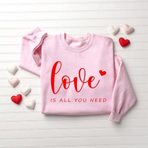 love is all you need sweatshirt valentines sweatshirt all you need sweatshirt for women 3.jpeg