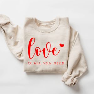 love is all you need sweatshirt valentines sweatshirt all you need sweatshirt for women.jpeg