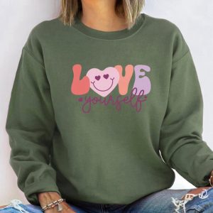 love yourself sweatshirt valentines sweatshirt crewneck sweatshirt gift for women 1.jpeg