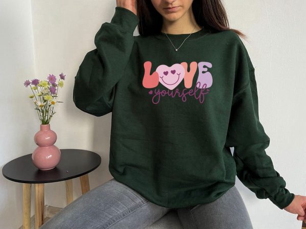 Love Yourself Sweatshirt, Valentines Sweatshirt, Crewneck Sweatshirt, Gift For Women