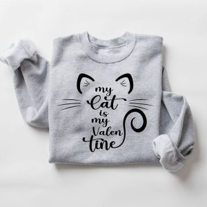 my cat is my valentine sweatshirt valentine cat sweatshirt for cat lover gift 2.jpeg