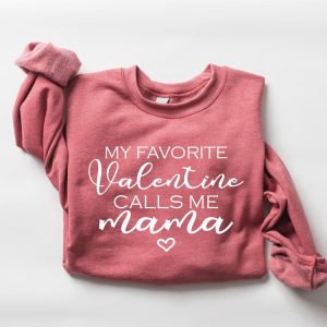 my favorite valentine calls me mama women valentine s day sweatshirt gift for women 5.jpeg