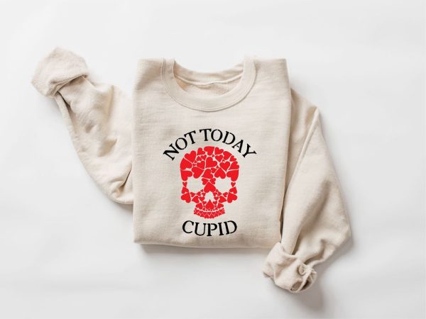 Not Today Cupid Sweatshirt, Valentine’s Day Sweatshirt, Cupid Sweatshirt, Gift For Lover