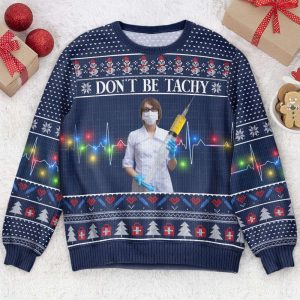 nurse don t be tachy personalized photo ugly sweater for men and women.jpeg