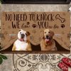 No Need To Knock We Know You Are Here Personalized Dog Photo Doormat, For Pet Lovers