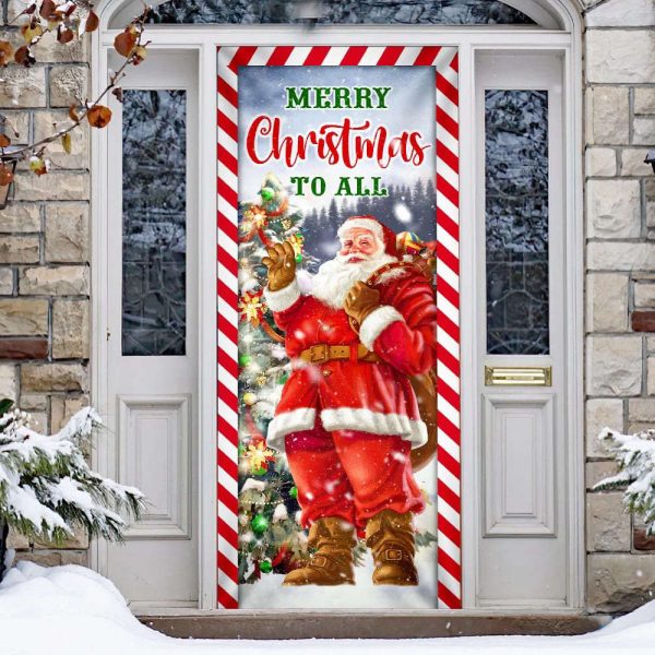 Santa Claus Christmas Door Cover – Merry Christmas To All, Gift For Christmas