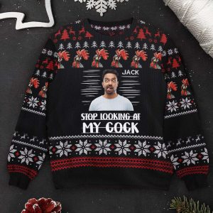 stop looking at my cock personalized photo ugly sweater for men and women 1.jpeg