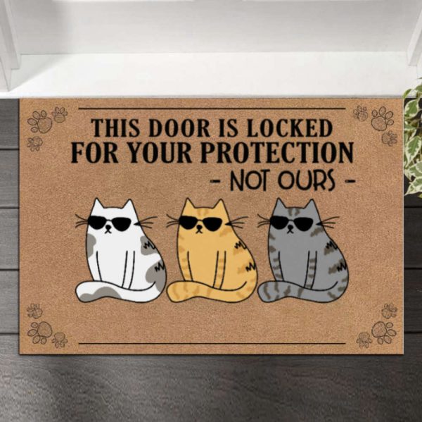 This Door Is Locked For Your Protection Not Ours Cats Personalized Doormat, For Pet Lovers