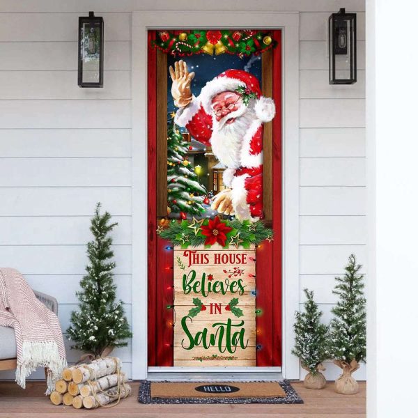 This House Believes In Santa Door Cover – Santa Claus Door Cover, Gift For Christmas