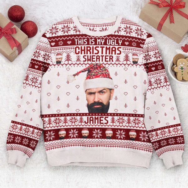 This Is My Ugly Sweater, Personalized Ugly Sweater, For Men And Women