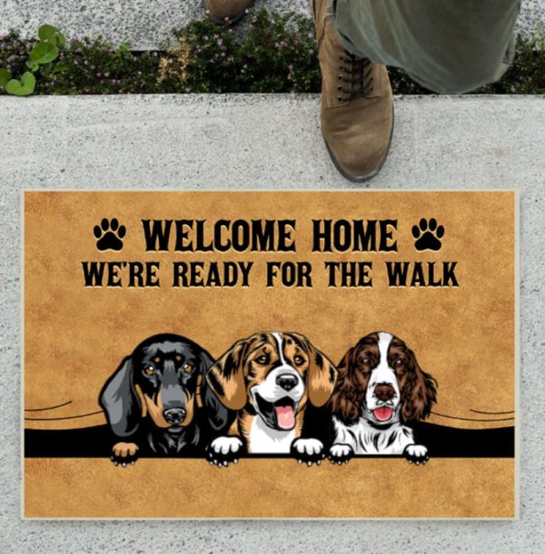 Welcome Home We’re Ready For The Walk Personalized Dog Doormat, Gift For Pet Lovers