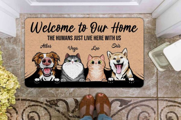 Welcome To Our Home The Human Just Live Here With Us Dog & Cat Doormat, For Pet Lovers