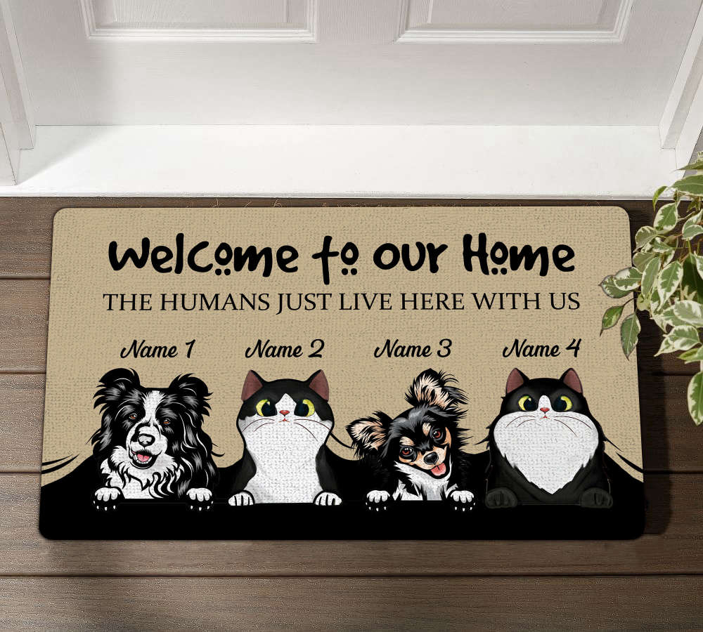 Personalized Pet Welcome To Our Home The Humans Just Live Here