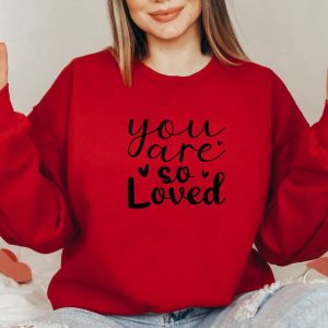 you are so loved sweatshirt couple sweatshirt love sweater gift for couple 1 1.jpeg