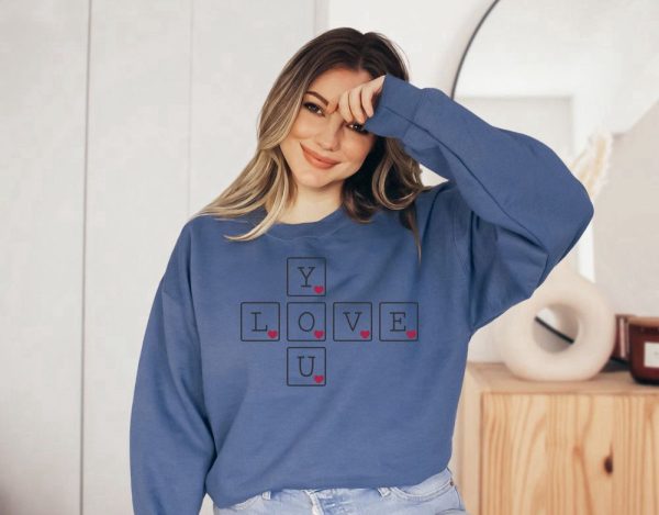 You Love Sweatshirt, Valentine Sweatshirt, Womens Sweater, Gift For Woman