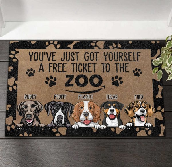 You’ve Just Got Yourself A Free Ticket To The Zoo Dog Personalized Doormat For Pet Lovers
