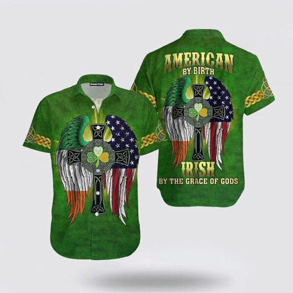 American By Birth Irish St Patrick Day Hawaiian Shirt, St Patricks Day Shirts, Shamrock Hawaiian Shirt