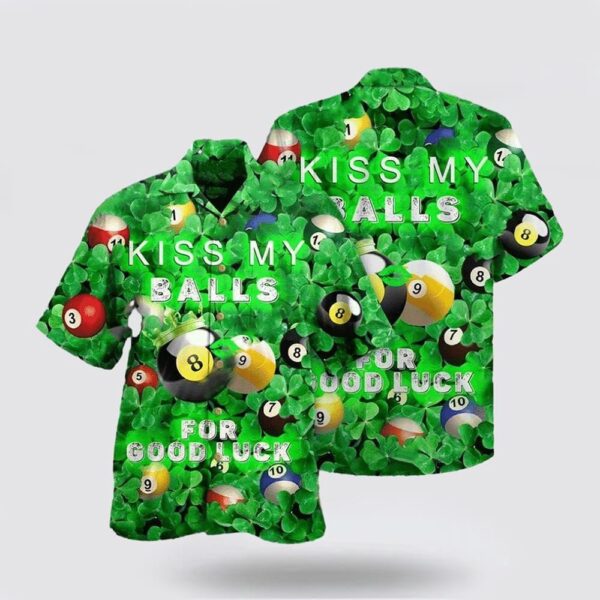 Billard Kiss My Balls For Good Luck Saint Patricks Day Edition Hawaiian Shirt, St Patricks Day Shirts, Shamrock Hawaiian Shirt