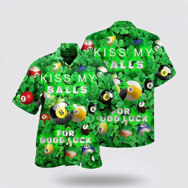 Billiard Kiss My Balls Saint Patricks Day Hawaiian Shirt, St Patricks Day Shirts, Shamrock Hawaiian Shirt