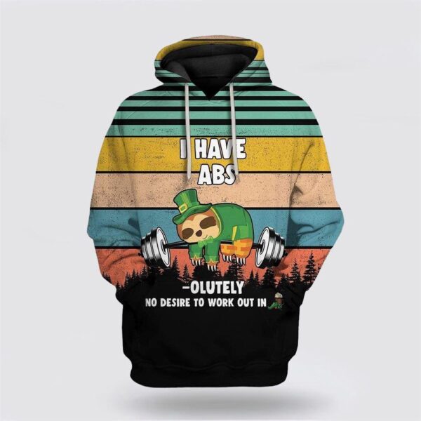 Sloth Absolutely Not Work Out On St Patrick Day Custom Hoodie Apparel, St Patricks Day Shirts