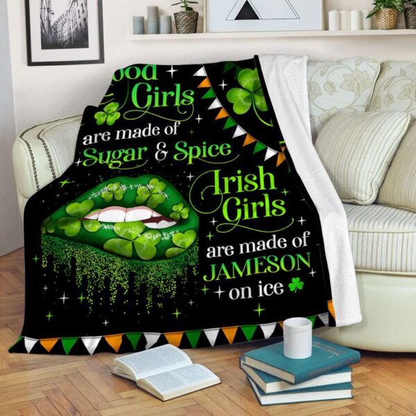 St Patrick’s Blanket, Good Irish Girls Are Made Of Sugar And Spice Fleece Throw Blanket Irish Girl Gifts Fleece Blanket