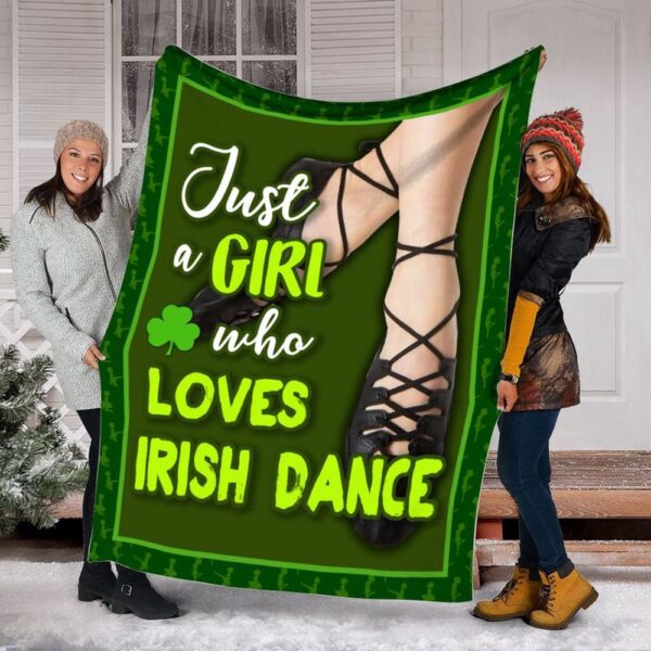 St Patrick’s Blanket, Irish Dance Just A Girl Fleece Throw Blanket Ballet Girl Patty Day Bedroom Decor Fleece Blanket