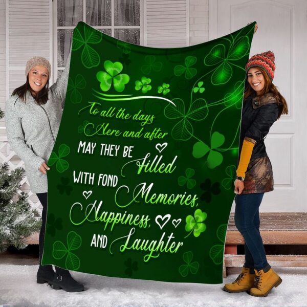 St Patrick’s Blanket, Irish To All The Days Here And After Fleece Throw Blanket Patrick Day Bedroom Decor Fleece Blanket