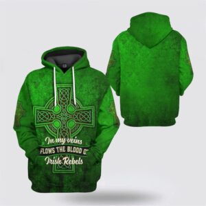 St Patricks Day Hoodie In My Veins Flows The Blood Of Irishebels St Patricks Day Shirts 2 mxai27.jpg