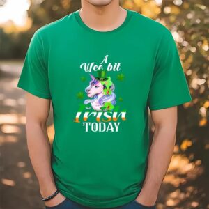 St Patricks Day T Shirt A Wee Bit Irish Today Unicorn St Patrick s Day T Shirt Funny St Patricks Day Shirts 1 cpdgjj.jpg